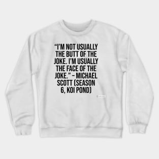 the office funny quote Crewneck Sweatshirt